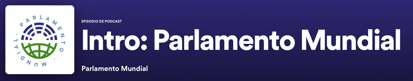 Podcast Parlamento Mundial